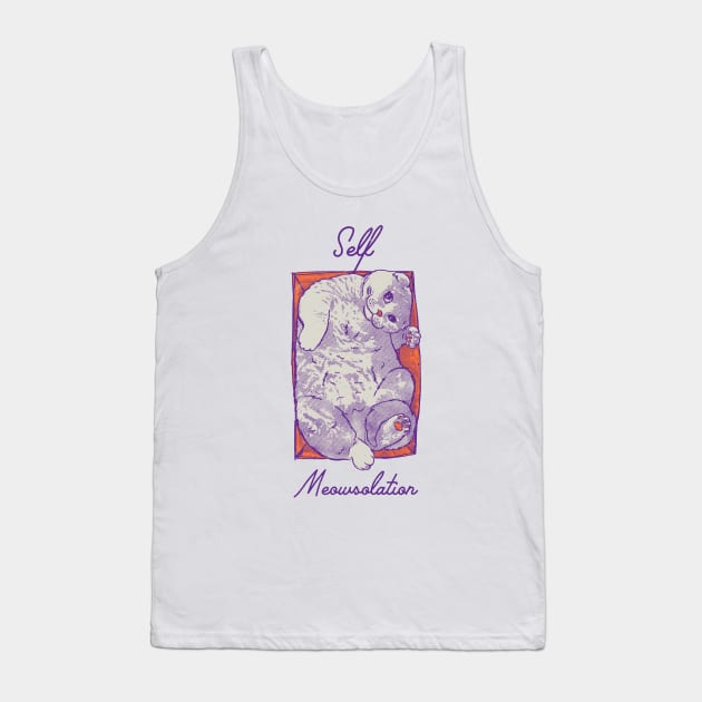 Self Meowsolation - Funny Self Isolation Cat In The Box, Social Distancing Quarantine Frontline Pet 2020 Stay Inside Wash Your Hands Tank Top by anycolordesigns